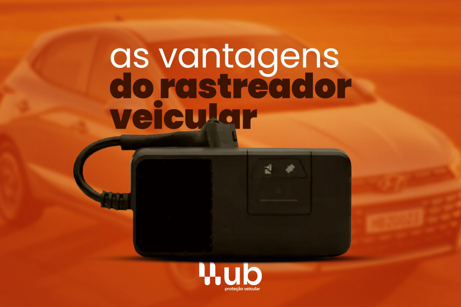 Rastreador veicular: vantagens de instalar o aparelho – UB Proteção ...